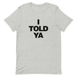 I Told Ya Zendaya Challengers Movie Heather Gray Unisex T-Shirt 