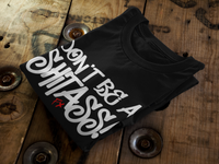 Don't Be A Shitass! Reservation Dogs Black Unisex T-Shirt